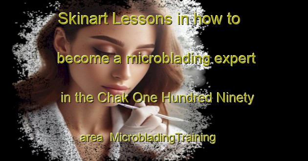 Skinart Lessons in how to become a microblading expert in the Chak One Hundred Ninety area | MicrobladingTraining | MicrobladingClasses | SkinartTraining-Pakistan