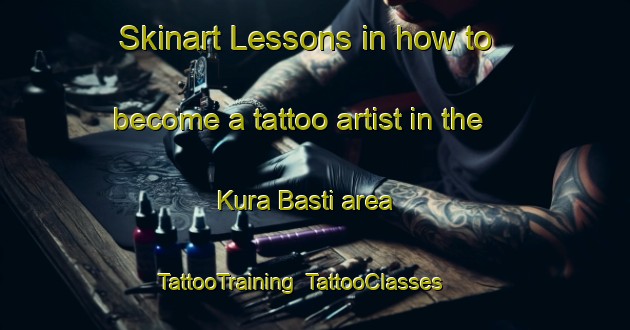 Skinart Lessons in how to become a tattoo artist in the Kura Basti area | TattooTraining | TattooClasses | SkinartTraining-Pakistan