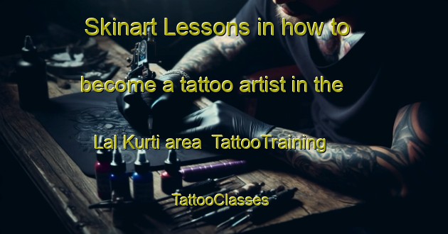Skinart Lessons in how to become a tattoo artist in the Lal Kurti area | TattooTraining | TattooClasses | SkinartTraining-Pakistan