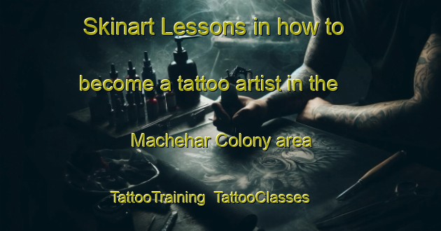 Skinart Lessons in how to become a tattoo artist in the Machehar Colony area | TattooTraining | TattooClasses | SkinartTraining-Pakistan