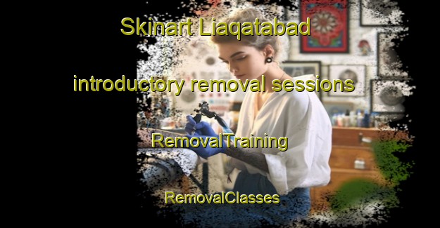 Skinart Liaqatabad introductory removal sessions | RemovalTraining | RemovalClasses | SkinartTraining-Pakistan