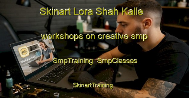 Skinart Lora Shah Kalle workshops on creative smp | SmpTraining | SmpClasses | SkinartTraining-Pakistan