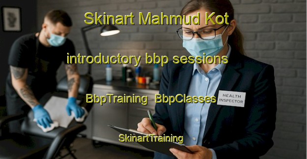 Skinart Mahmud Kot introductory bbp sessions | BbpTraining | BbpClasses | SkinartTraining-Pakistan