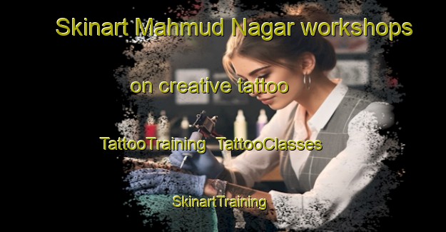 Skinart Mahmud Nagar workshops on creative tattoo | TattooTraining | TattooClasses | SkinartTraining-Pakistan