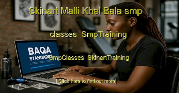 Skinart Malli Khel Bala smp classes | SmpTraining | SmpClasses | SkinartTraining-Pakistan