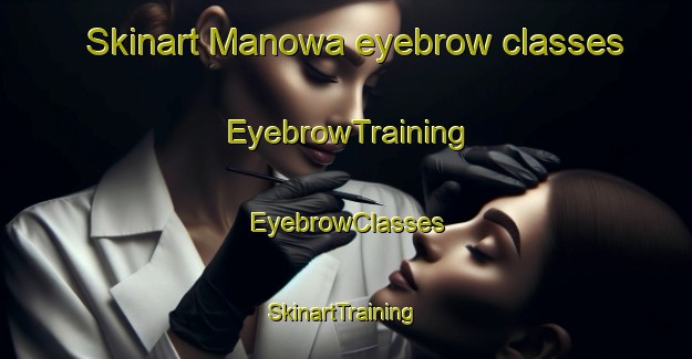 Skinart Manowa eyebrow classes | EyebrowTraining | EyebrowClasses | SkinartTraining-Pakistan