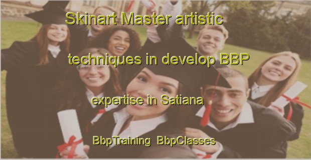 Skinart Master artistic techniques in develop BBP expertise in Satiana | BbpTraining | BbpClasses | SkinartTraining-Pakistan