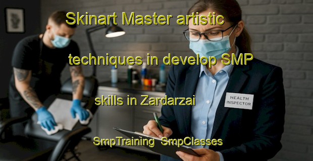 Skinart Master artistic techniques in develop SMP skills in Zardarzai | SmpTraining | SmpClasses | SkinartTraining-Pakistan