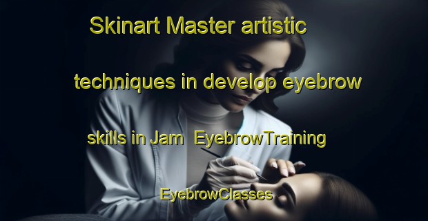 Skinart Master artistic techniques in develop eyebrow skills in Jam | EyebrowTraining | EyebrowClasses | SkinartTraining-Pakistan
