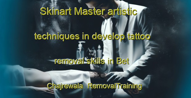 Skinart Master artistic techniques in develop tattoo removal skills in Bet Chajrewala | RemovalTraining | RemovalClasses | SkinartTraining-Pakistan