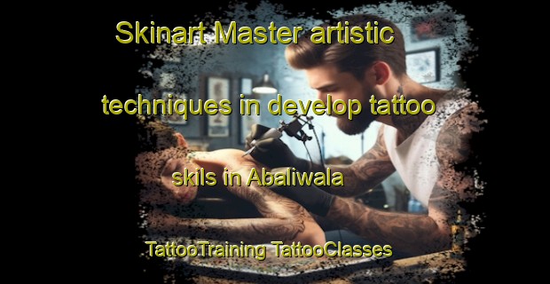 Skinart Master artistic techniques in develop tattoo skils in Abaliwala | #TattooTraining #TattooClasses #SkinartTraining-Pakistan