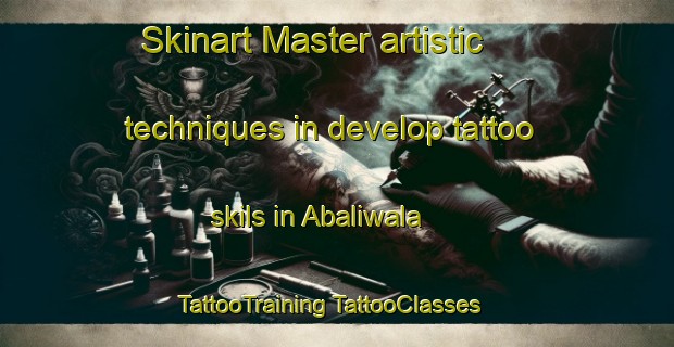 Skinart Master artistic techniques in develop tattoo skils in Abaliwala | #TattooTraining #TattooClasses #SkinartTraining-Pakistan