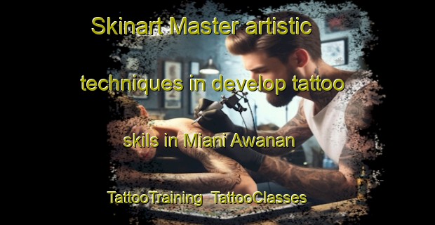 Skinart Master artistic techniques in develop tattoo skils in Miani Awanan | TattooTraining | TattooClasses | SkinartTraining-Pakistan