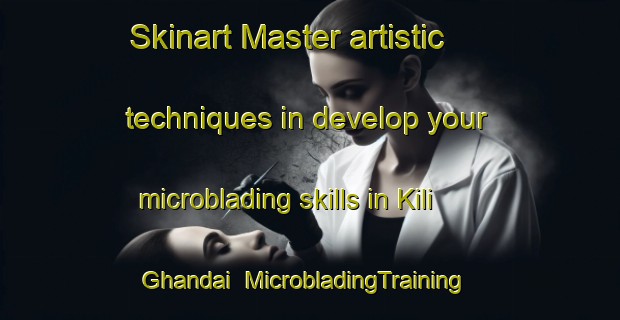 Skinart Master artistic techniques in develop your microblading skills in Kili Ghandai | MicrobladingTraining | MicrobladingClasses | SkinartTraining-Pakistan