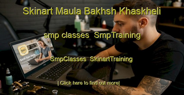 Skinart Maula Bakhsh Khaskheli smp classes | SmpTraining | SmpClasses | SkinartTraining-Pakistan