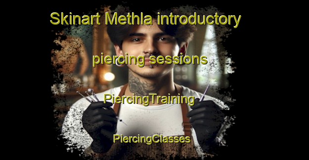 Skinart Methla introductory piercing sessions | PiercingTraining | PiercingClasses | SkinartTraining-Pakistan
