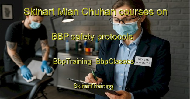 Skinart Mian Chuhan courses on BBP safety protocols | BbpTraining | BbpClasses | SkinartTraining-Pakistan