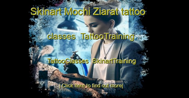 Skinart Mochi Ziarat tattoo classes | TattooTraining | TattooClasses | SkinartTraining-Pakistan