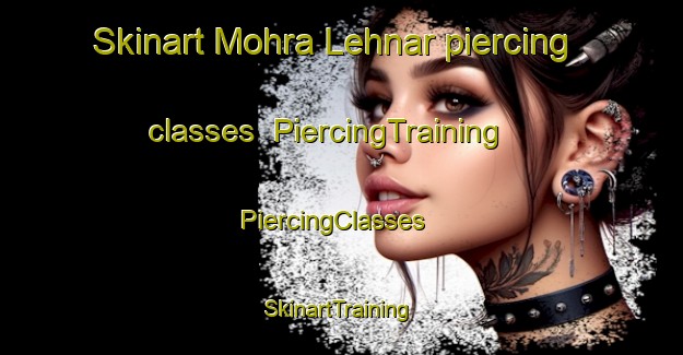 Skinart Mohra Lehnar piercing classes | PiercingTraining | PiercingClasses | SkinartTraining-Pakistan