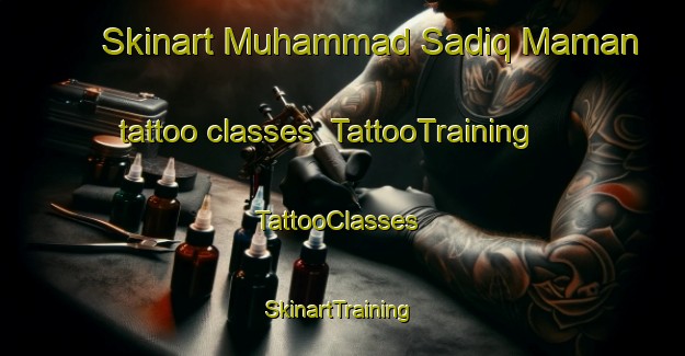Skinart Muhammad Sadiq Maman tattoo classes | TattooTraining | TattooClasses | SkinartTraining-Pakistan