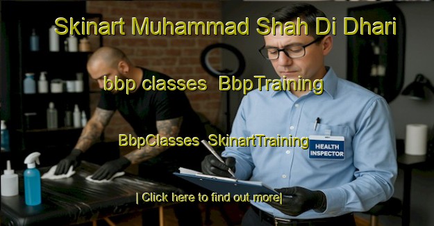 Skinart Muhammad Shah Di Dhari bbp classes | BbpTraining | BbpClasses | SkinartTraining-Pakistan