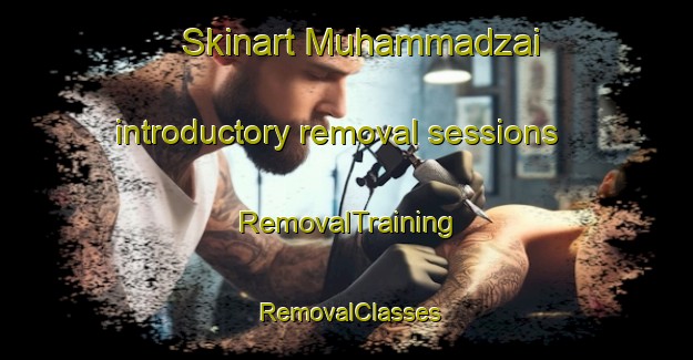 Skinart Muhammadzai introductory removal sessions | RemovalTraining | RemovalClasses | SkinartTraining-Pakistan