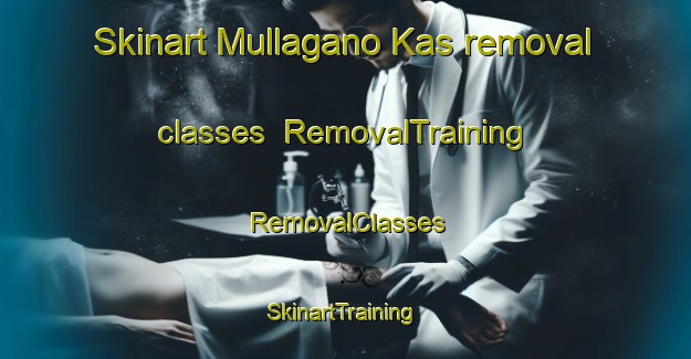 Skinart Mullagano Kas removal classes | RemovalTraining | RemovalClasses | SkinartTraining-Pakistan