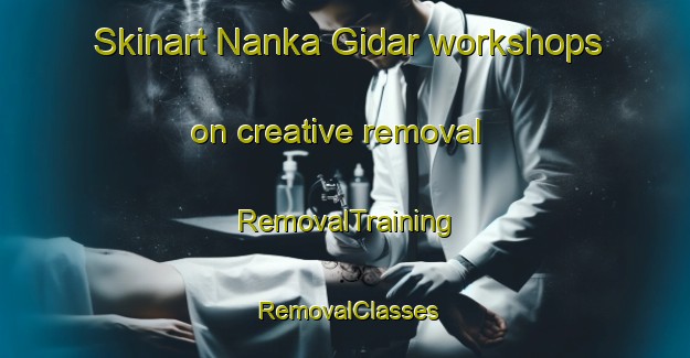 Skinart Nanka Gidar workshops on creative removal | RemovalTraining | RemovalClasses | SkinartTraining-Pakistan