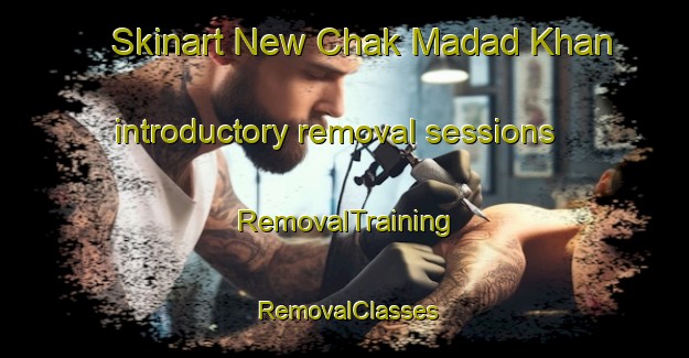 Skinart New Chak Madad Khan introductory removal sessions | RemovalTraining | RemovalClasses | SkinartTraining-Pakistan