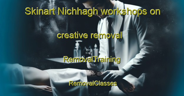 Skinart Nichhagh workshops on creative removal | RemovalTraining | RemovalClasses | SkinartTraining-Pakistan