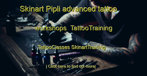 Skinart Pipli advanced tattoo workshops | #TattooTraining #TattooClasses #SkinartTraining-Pakistan