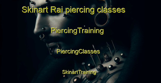 Skinart Rai piercing classes | PiercingTraining | PiercingClasses | SkinartTraining-Pakistan
