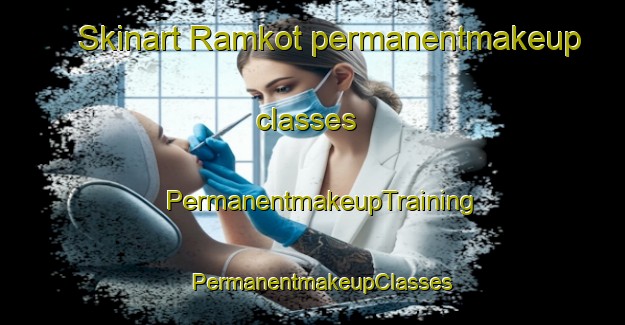 Skinart Ramkot permanentmakeup classes | PermanentmakeupTraining | PermanentmakeupClasses | SkinartTraining-Pakistan