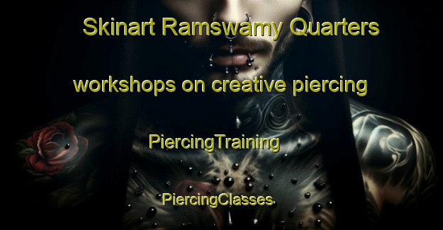 Skinart Ramswamy Quarters workshops on creative piercing | PiercingTraining | PiercingClasses | SkinartTraining-Pakistan