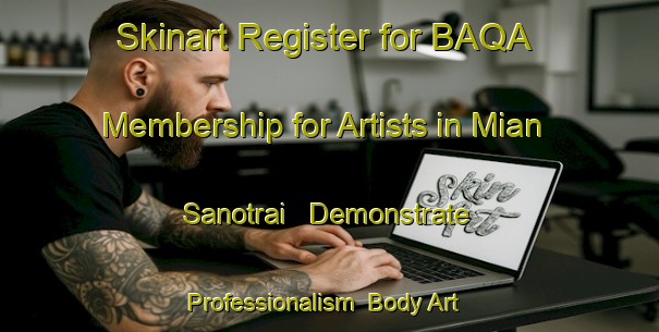 Skinart Register for BAQA Membership for Artists in Mian Sanotrai - Demonstrate Professionalism | Body Art Qualification Authority | BAQA-Pakistan