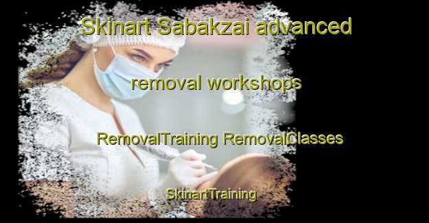 Skinart Sabakzai advanced removal workshops | #RemovalTraining #RemovalClasses #SkinartTraining-Pakistan