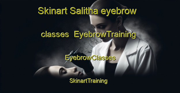 Skinart Salitha eyebrow classes | EyebrowTraining | EyebrowClasses | SkinartTraining-Pakistan