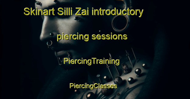 Skinart Silli Zai introductory piercing sessions | PiercingTraining | PiercingClasses | SkinartTraining-Pakistan