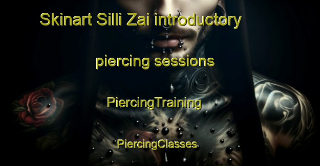 Skinart Silli Zai introductory piercing sessions | PiercingTraining | PiercingClasses | SkinartTraining-Pakistan