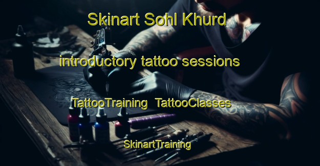 Skinart Sohl Khurd introductory tattoo sessions | TattooTraining | TattooClasses | SkinartTraining-Pakistan