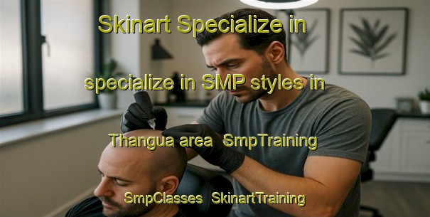 Skinart Specialize in specialize in SMP styles in Thangua area | SmpTraining | SmpClasses | SkinartTraining-Pakistan