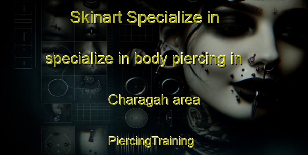 Skinart Specialize in specialize in body piercing in Charagah area | #PiercingTraining #PiercingClasses #SkinartTraining-Pakistan