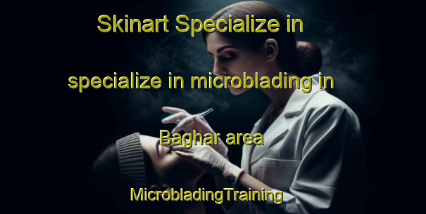 Skinart Specialize in specialize in microblading in Baghar area | MicrobladingTraining | MicrobladingClasses | SkinartTraining-Pakistan