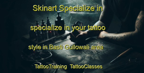 Skinart Specialize in specialize in your tattoo style in Basti Gullowali area | TattooTraining | TattooClasses | SkinartTraining-Pakistan