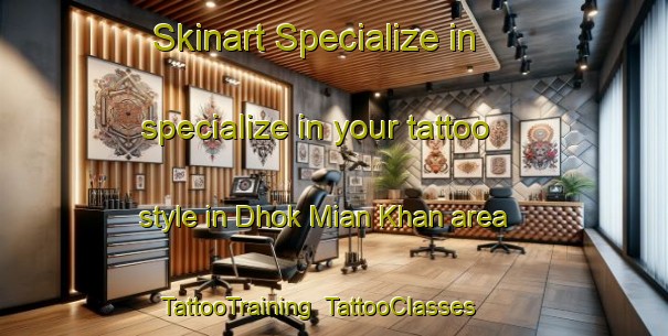 Skinart Specialize in specialize in your tattoo style in Dhok Mian Khan area | TattooTraining | TattooClasses | SkinartTraining-Pakistan