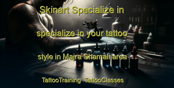 Skinart Specialize in specialize in your tattoo style in Majra Shamali area | TattooTraining | TattooClasses | SkinartTraining-Pakistan