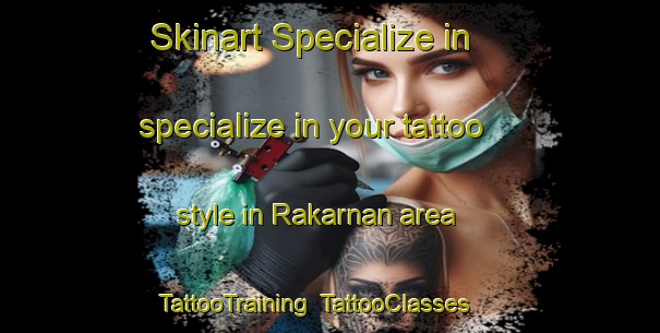 Skinart Specialize in specialize in your tattoo style in Rakarnan area | TattooTraining | TattooClasses | SkinartTraining-Pakistan