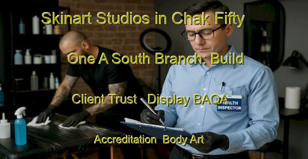 Skinart Studios in Chak Fifty One A South Branch: Build Client Trust - Display BAQA Accreditation | Body Art Qualification Authority | BAQA-Pakistan