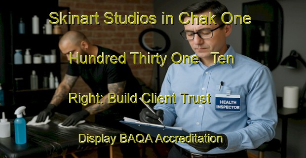 Skinart Studios in Chak One Hundred Thirty One   Ten Right: Build Client Trust - Display BAQA Accreditation | Body Art Qualification Authority | BAQA-Pakistan