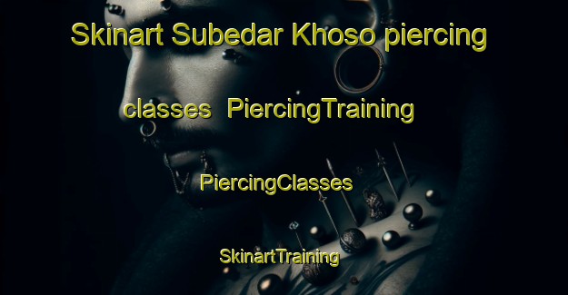 Skinart Subedar Khoso piercing classes | PiercingTraining | PiercingClasses | SkinartTraining-Pakistan